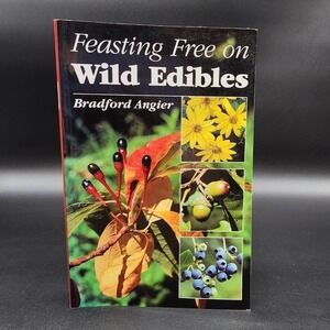 Feasting Free on Wild Edibles Paperback Book New Old Stock Foraging Guide Angier